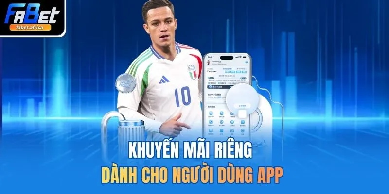 Khuyến mãi riêng dành cho người dùng app