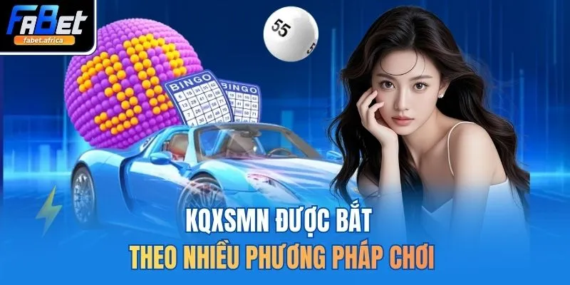 KQXSMN được bắt theo nhiều phương pháp chơi
